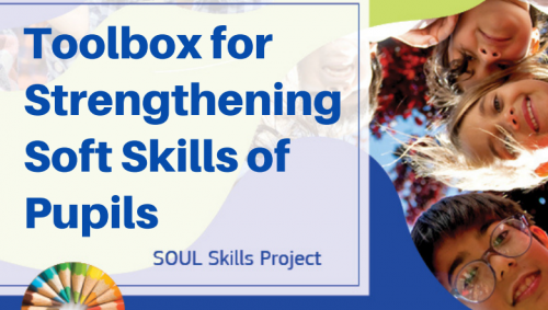 SOUL SKILLS PROJECT ''Toolbox for Strengthening Soft Skills of Pupils